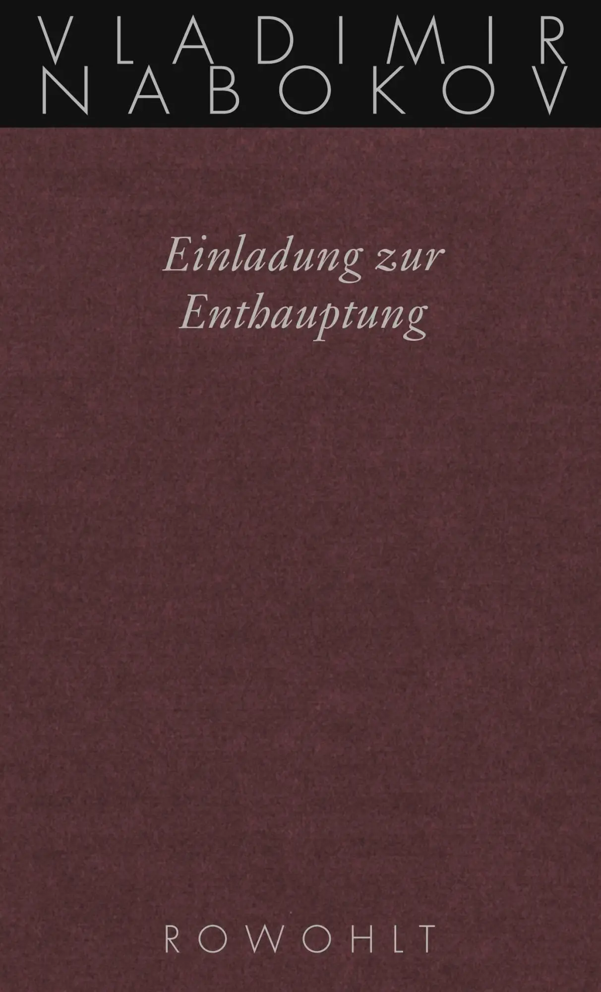 Cover: 9783498046422 | Gesammelte Werke 04. Einladung zur Enthauptung | Vladimir Nabokov